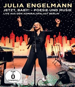 Julia Engelmann - Jetzt, Baby! - Poesie und Musik - Live aus dem Admiralspalast Berlin - Engelmann,Julia