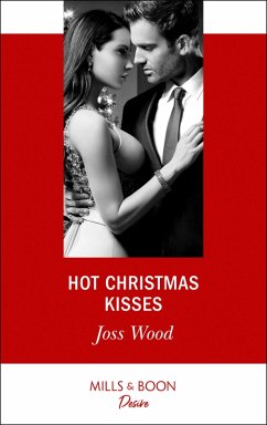 Hot Christmas Kisses (eBook, ePUB) - Wood, Joss Hot Christmas Kisses (eBook, ePUB) - Wood, Joss