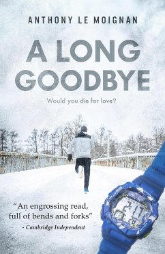 A Long Goodbye (eBook, ePUB) - Moignan, Anthony Le