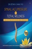 Spinal Acupressure for Total Wellness (eBook, ePUB) Spinal Acupressure for Total Wellness (eBook, ePUB)