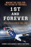 1st and Forever: Making the Case for the Future of Football (eBook, ePUB)