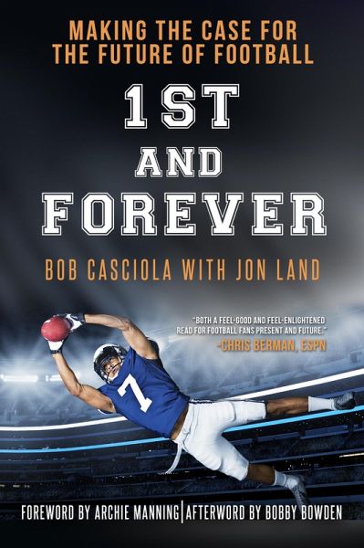 1st and Forever: Making the Case for the Future of Football (eBook, ePUB) 1st and Forever: Making the Case for the Future of Football (eBook, ePUB)