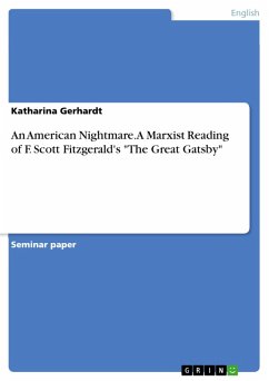 An American Nightmare. A Marxist Reading of F. Scott Fitzgerald's &quote;The Great Gatsby&quote; (eBook, PDF)
