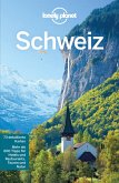 Lonely Planet Reiseführer Schweiz (eBook, ePUB) Lonely Planet Reiseführer Schweiz (eBook, ePUB)