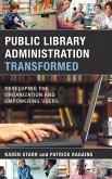 Public Library Administration Transformed (eBook, ePUB)