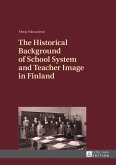 Historical Background of School System and Teacher Image in Finland (eBook, PDF)
