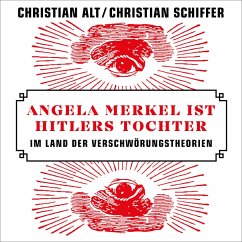 Angela Merkel ist Hitlers Tochter (MP3-Download) - Schiffer, Christian; Alt, Christian