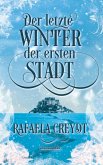 Der letzte Winter der ersten Stadt (eBook, ePUB)