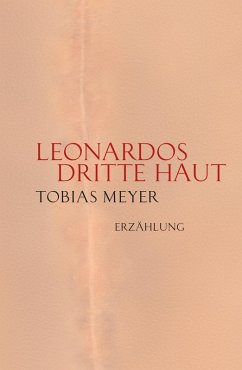 Leonardos dritte Haut (eBook, ePUB) - Meyer, Tobias