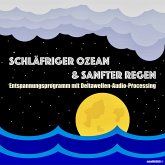 Schläfriger Ozean & Sanfter Regen - Einschlafen, Durchschlafen, Ausschlafen (MP3-Download)