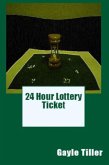 24 Hour Lottery Ticket (eBook, ePUB)