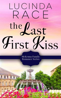 The Last First Kiss (eBook, ePUB) - Race, Lucinda