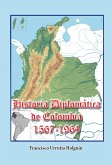 Historia Diplomática de Colombia 1567-1964 (Historia de Colombia, #67) (eBook, ePUB) Historia Diplomática de Colombia 1567-1964 (Historia de Colombia, #67) (eBook, ePUB)