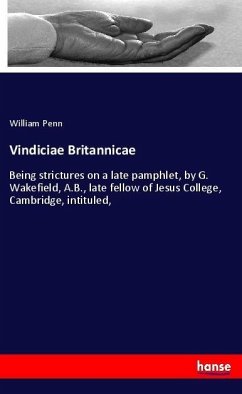 Vindiciae Britannicae - Penn, William