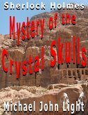 Sherlock Holmes: Mystery of the Crystal Skulls (Steampunk Holmes, #23) (eBook, ePUB) Sherlock Holmes: Mystery of the Crystal Skulls (Steampunk Holmes, #23) (eBook, ePUB)