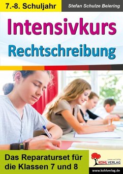 Intensivkurs Rechtschreibung / 7.-8. Schuljahr (eBook, PDF) - Schulze-Beiering, Stefan