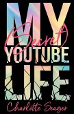 My [Secret] YouTube Life (eBook, ePUB)