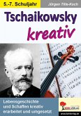 Tschaikowsky kreativ (eBook, PDF)