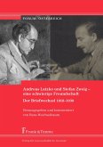 Andreas Latzko und Stefan Zweig - eine schwierige Freundschaft. Der Briefwechsel 1918-1939 (eBook, PDF)