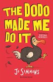 The Dodo Made Me Do It (eBook, ePUB)