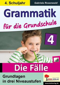 Grammatik für die Grundschule - Die Fälle / Klasse 4 (eBook, PDF) - Rosenwald, Gabriela