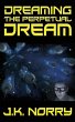 Dreaming the Perpetual Dream - Bild 1