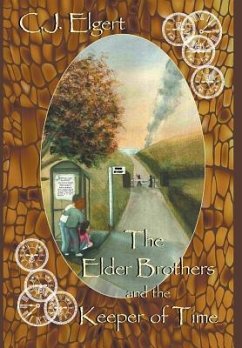 The Elder Brothers and the Keeper of Time - Elgert, C. J.