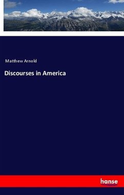 Discourses in America - Arnold, Matthew