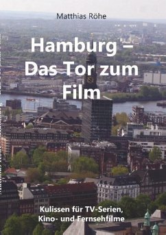 Hamburg - Das Tor zum Film - Röhe, Matthias
