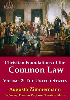 Christian Foundations of the Common Law, Volume 2 - Zimmermann, Augusto