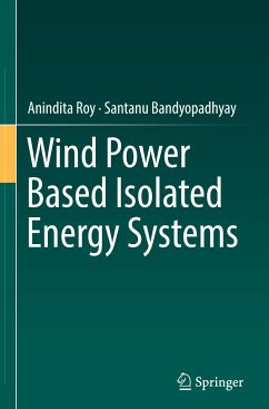 Wind Power Based Isolated Energy Systems - Roy, Anindita;Bandyopadhyay, Santanu