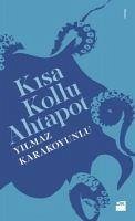 Kisa Kollu Ahtapot - Karakoyunlu, Yilmaz