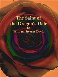 The Saint of the Dragon's Dale (eBook, ePUB) - Stearns Davis, William
