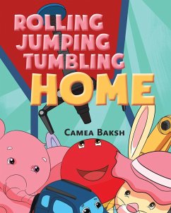 Rolling Jumping Tumbling Home - Baksh, Camea