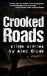 Crooked Roads: Crime Stories - Bild 1