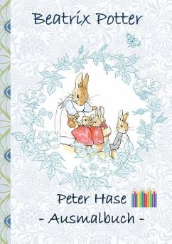 Peter Hase Ausmalbuch - Potter, Beatrix;Potter, Elizabeth M.
