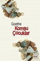 Komsu Cocuklar - Wolfgang von Goethe, Johann