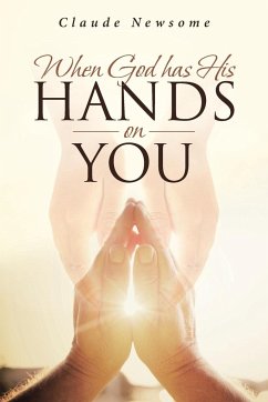 When God Has His Hands on You - Newsome, Claude