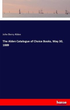 The Alden Catalogue of Choice Books, May 30, 1889 - Alden, John Berry