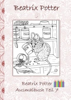 Beatrix Potter Ausmalbuch Teil 7 ( Peter Hase ) - Potter, Beatrix;Potter, Elizabeth M.