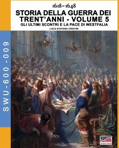 1618-1648 Storia della guerra dei trent'anni Vol. 5 - Cristini, Luca Stefano