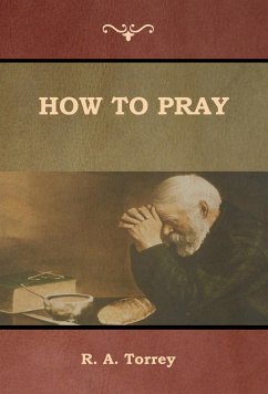 How to Pray - Torrey, R. A.