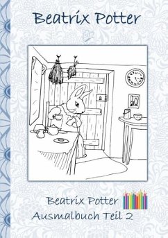 Beatrix Potter Ausmalbuch Teil 2 ( Peter Hase ) - Potter, Beatrix;Potter, Elizabeth M.