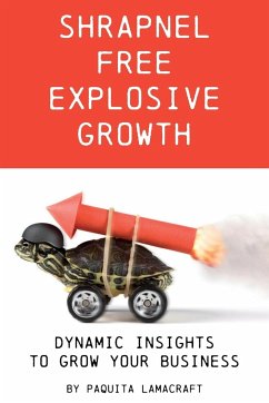 Shrapnel Free Explosive Growth - Lamacraft, Paquita Ann