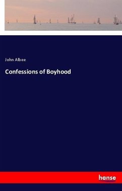 Confessions of Boyhood - Albee, John