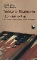 Türkiyede Büyümenin Ekonomi Politigi - Siriner, Ismail; Dogru, Yilmaz