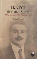 Ikazci Mehmet Sükrü - Ünsal, Süha