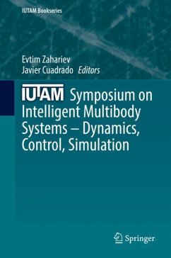 IUTAM Symposium on Intelligent Multibody Systems ¿ Dynamics, Control, Simulation