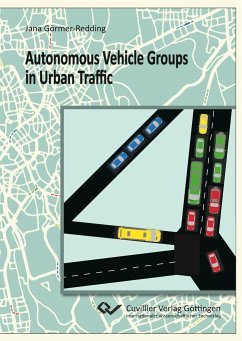 Autonomous Vehicle Groups in Urban Traffic - Görmer-Redding, Jana