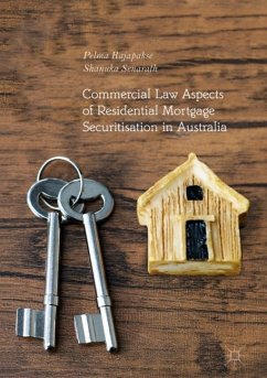 Commercial Law Aspects of Residential Mortgage Securitisation in Australia - Rajapakse, Pelma;Senarath, Shanuka